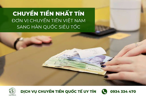 Chuyển Tiền Nhất Tín – Chuyển tiền từ Việt Nam sang Hàn Quốc uy tín