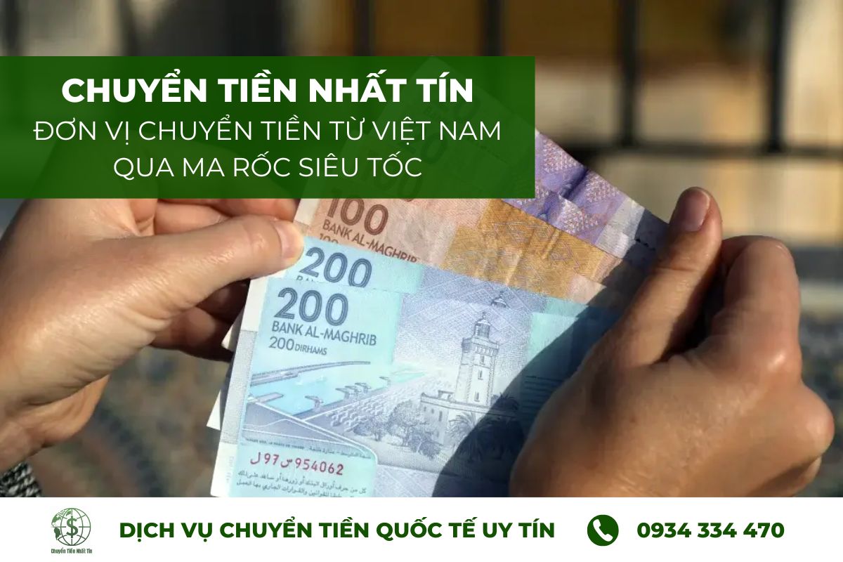 Chuyển Tiền Nhất Tín – đơn vị chuyển tiền đến Ma Rốc siêu nhanh