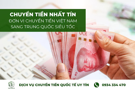 Lựa chọn dịch vụ chuyển tiền từ Việt Nam sang Trung Quốc tại Chuyển Tiền Nhất Tín
