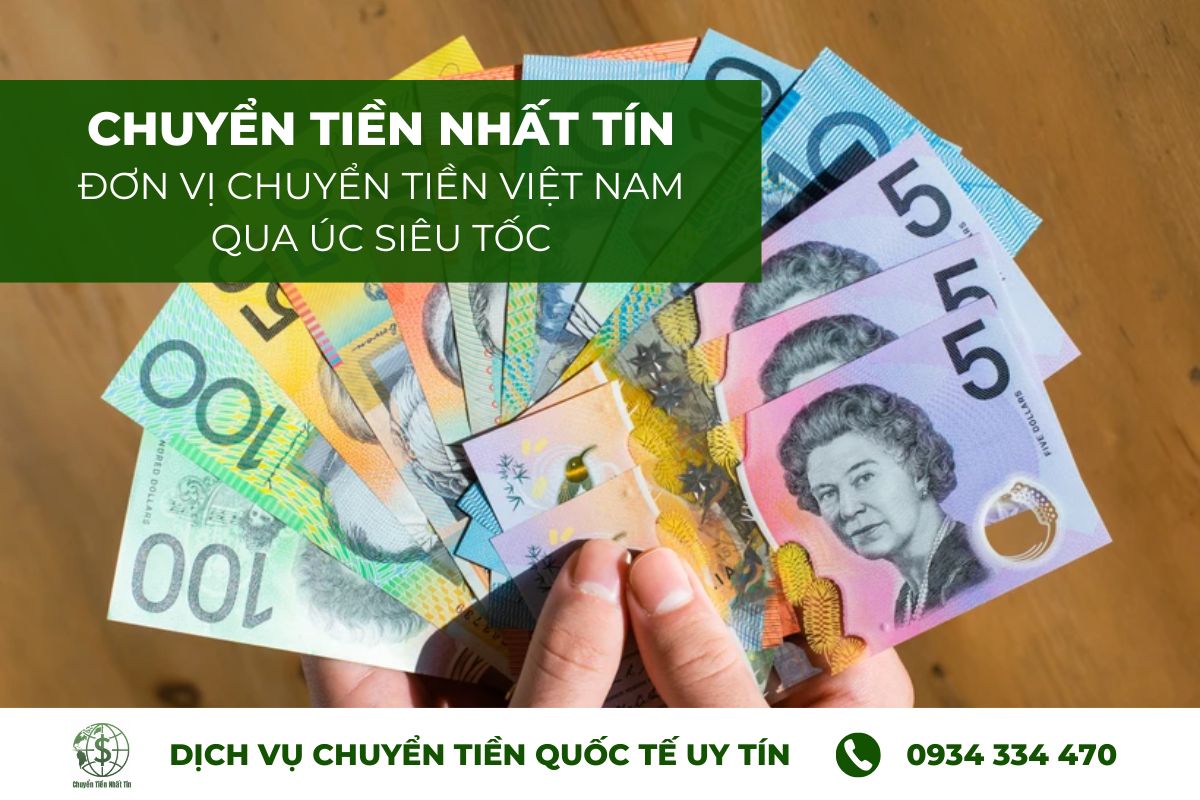 Sử dụng dịch vụ chuyển tiền qua Úc tại Nhất Tín để đảm bảo an toàn và tốc độ 